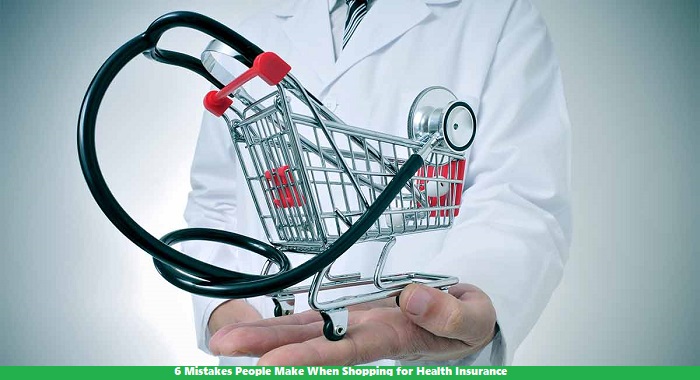 6 Mistakes People Make When Shopping for Health Insurance