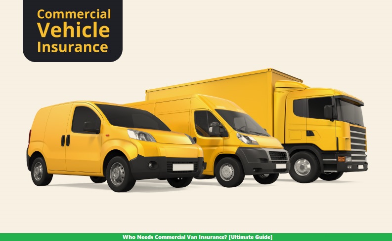 Who Needs Commercial Van Insurance [Ultimate Guide]