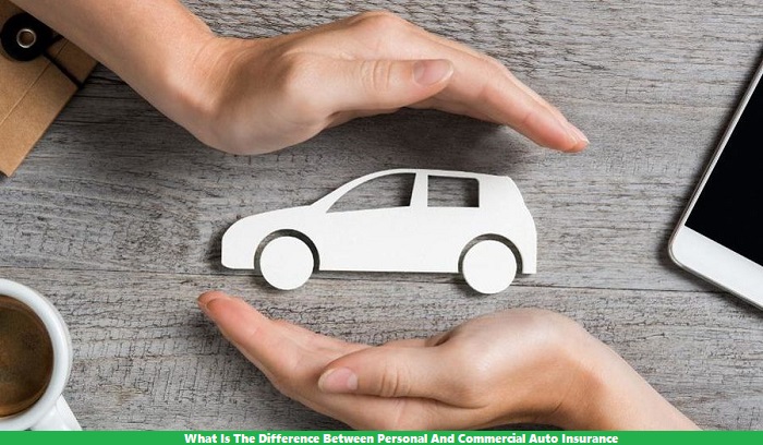 What Is The Difference Between Personal And Commercial Auto Insurance