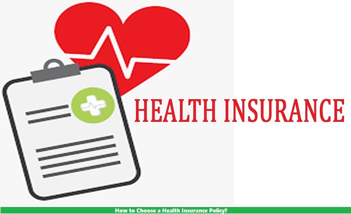 How to Choose a Health Insurance Policy