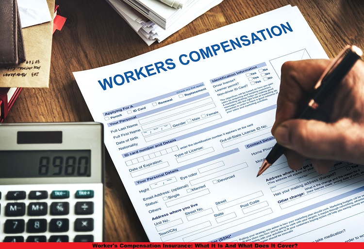Worker's Compensation Insurance: What It Is And What Does It Cover?
