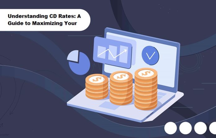 Understanding CD Rates: A Guide to Maximizing Your Savings